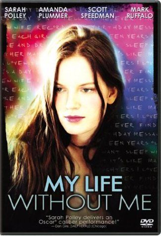 My Life Without Me (aka Mi Vida Sin Mi) Poster