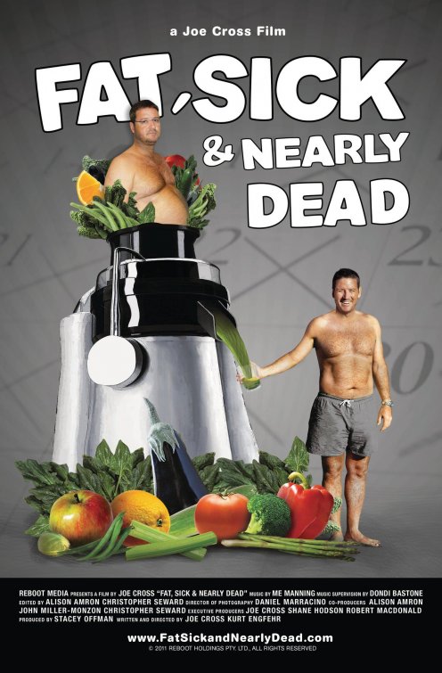 Fat, Sick & Nearly Dead Movie Poster