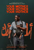 Your Mother Your Mother Your Mother (2026) Thumbnail