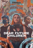 Dear Future Children (2021) Thumbnail