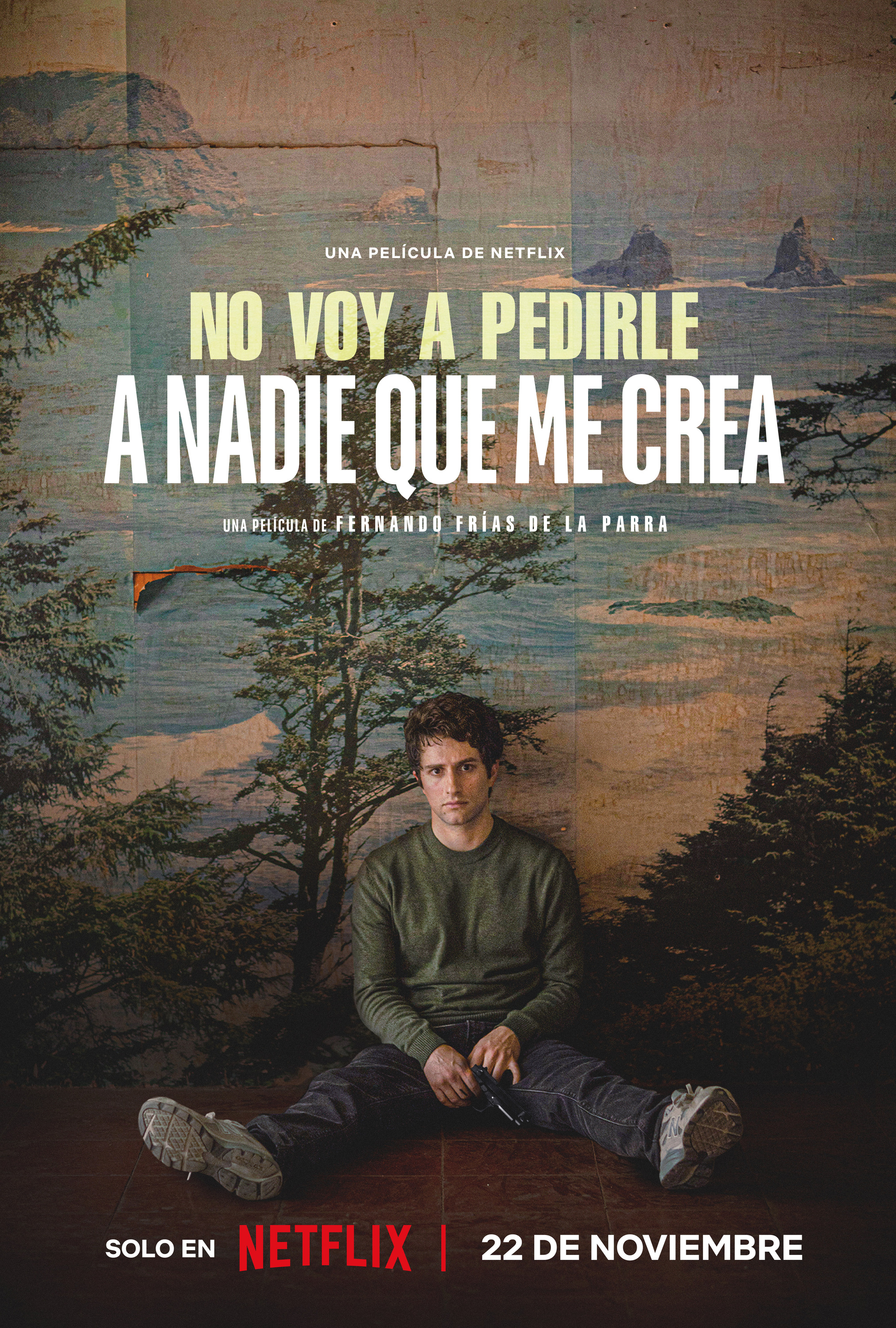 Mega Sized Movie Poster Image for No voy a pedirle a nadie que me crea 