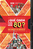  ¿Qué Onda Con Los 80?: Archivos De México  Thumbnail