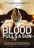 Blood Pulls a Gun (2013) Thumbnail