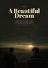 A Beautiful Dream (2022) Thumbnail