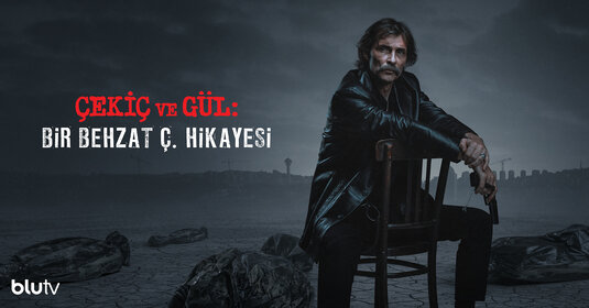 Çekiç ve Gül: Bir Behzat Ç. Hikayesi Movie Poster