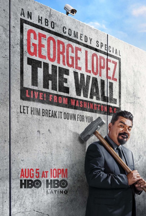 George Lopez: The Wall Movie Poster